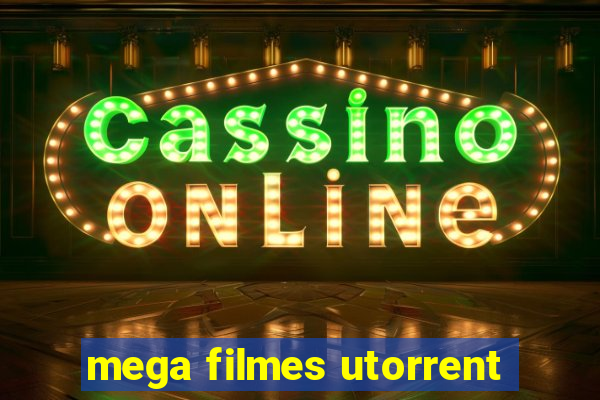 mega filmes utorrent